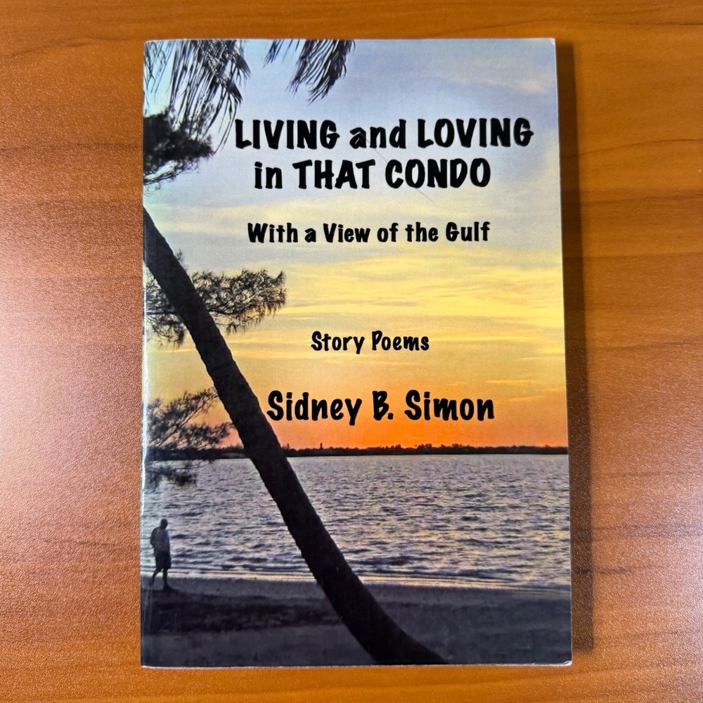 LIVING and LOVING in THAT CONDO Story Poems Signed Sidney B Simon Paperback 2011